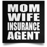 Mom Wife Insurance Agent - Poster Square