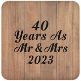 40 Years As Mr & Mrs 2023 - Drink Coaster C