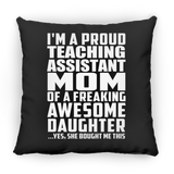 Proud Teaching Assistant Mom Of Awesome Daughter - Throw Pillow Black