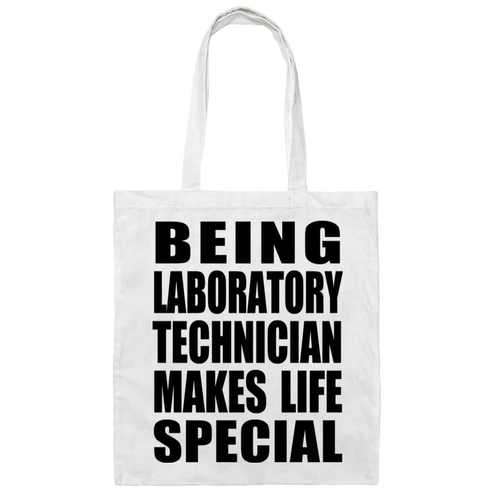 Being Laboratory Technician Makes Life Special - Tote Bag White