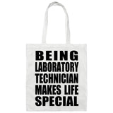 Being Laboratory Technician Makes Life Special - Tote Bag White