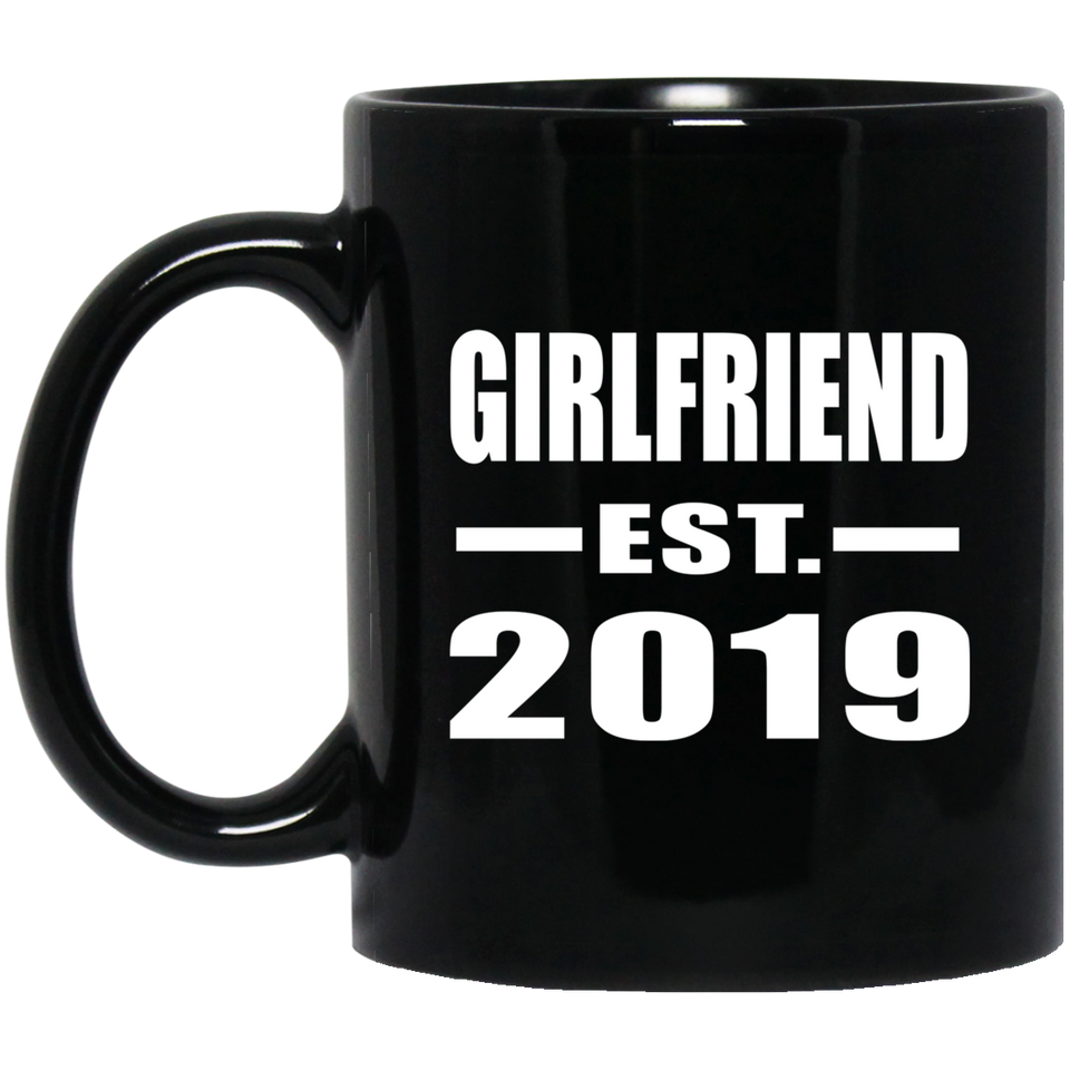 Girlfriend Established EST. 2019 - 11oz Coffee Mug Black