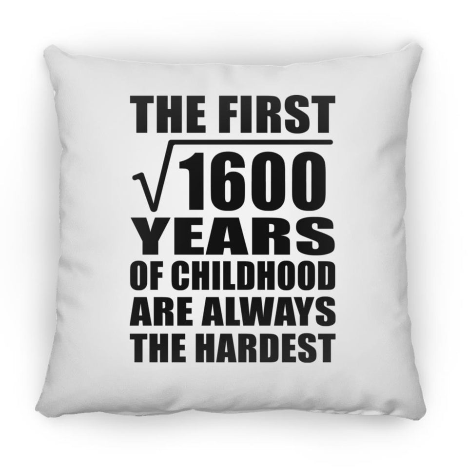 40th Birthday Square Root of 1600 Years of Childhood - Throw Pillow