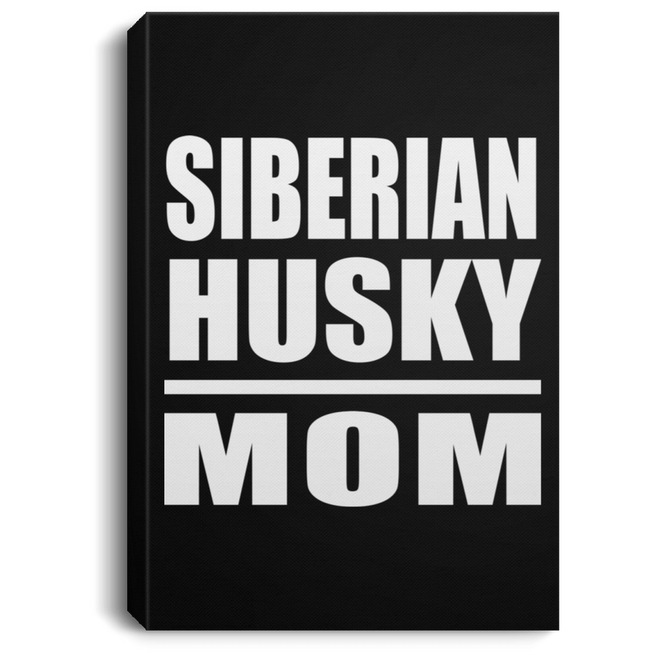 Siberian Husky Mom - Canvas Portrait