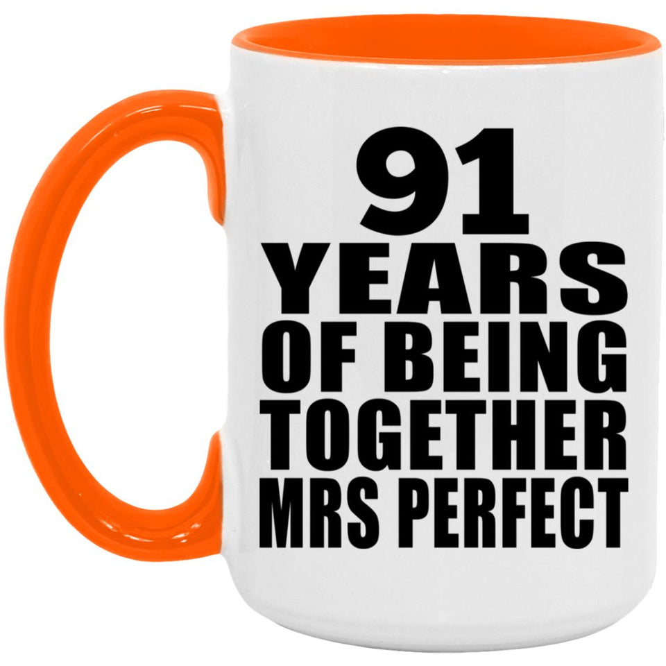 91st Anniversary 91 Years Of Being Mrs Perfect - 15oz Accent Mug Orange