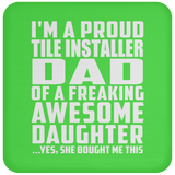 Proud Tile Installer Dad Of Awesome Daughter - Drink Coaster