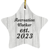 Recreation Worker Established Est. 2023 - Star Ornament F