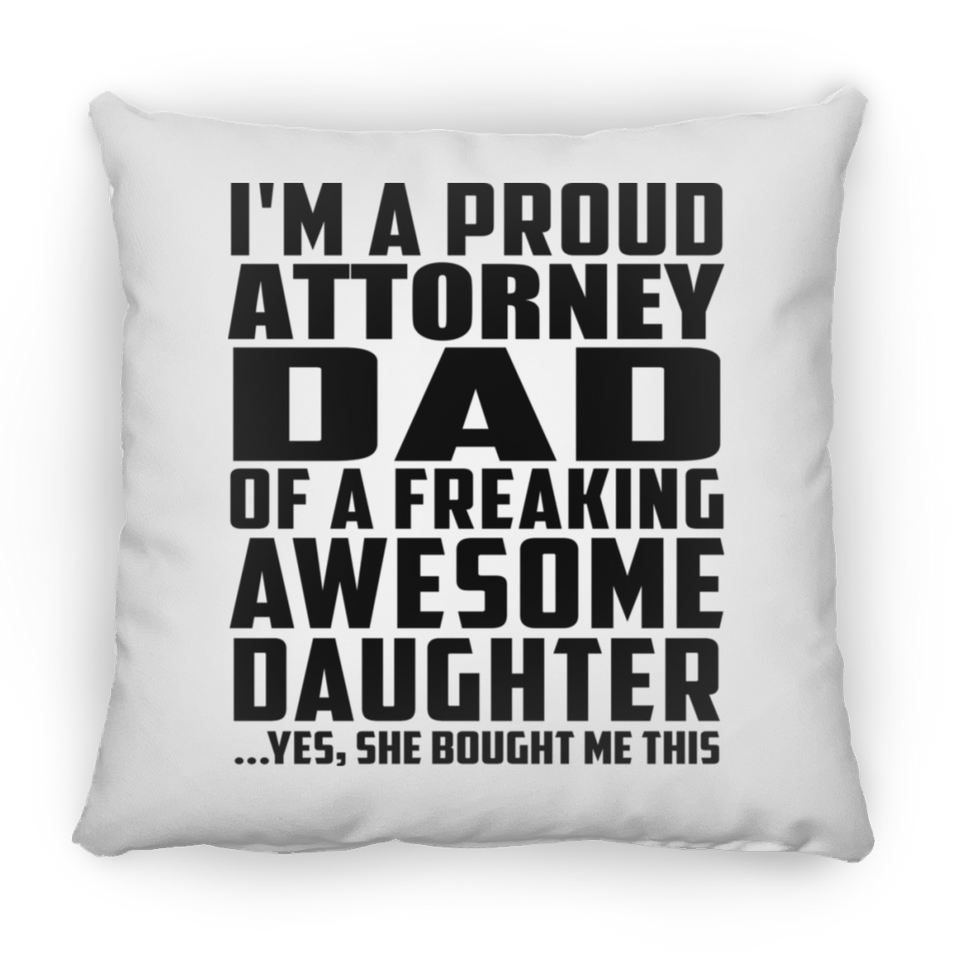 Proud Attorney Dad Of Awesome Daughter - Throw Pillow