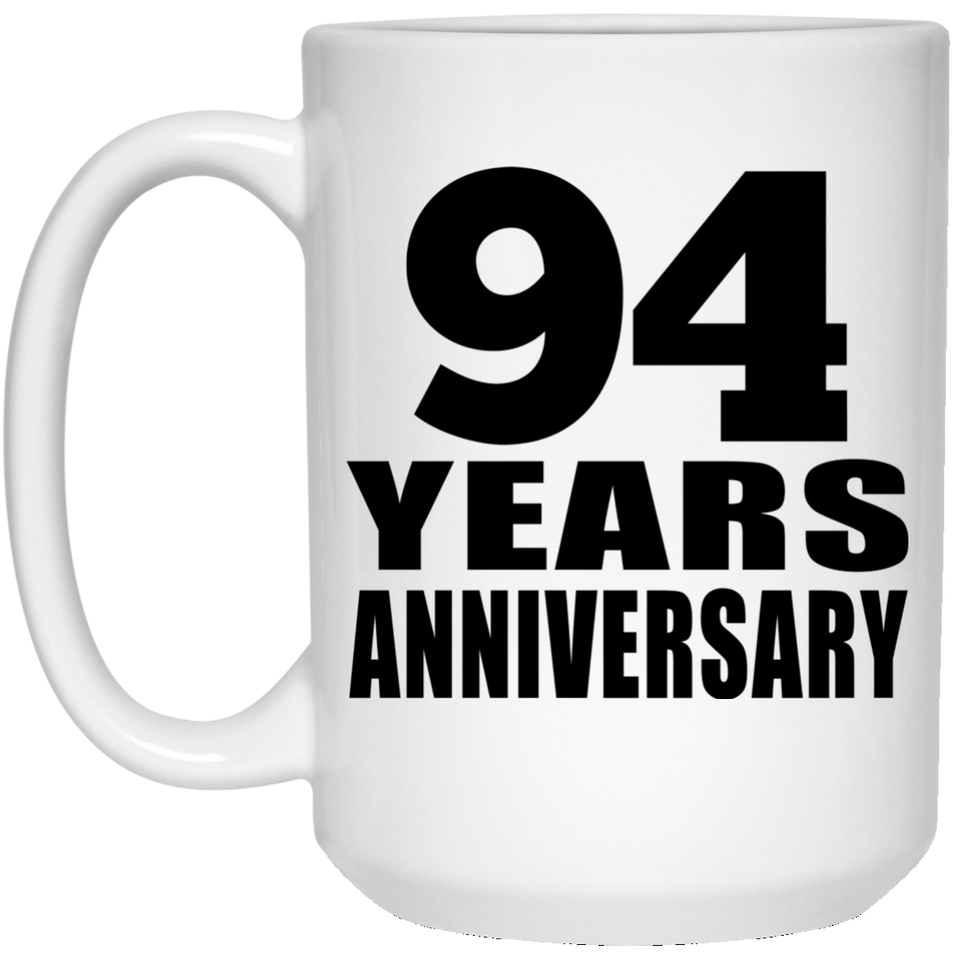 94th Anniversary 94 Years - 15 Oz Coffee Mug