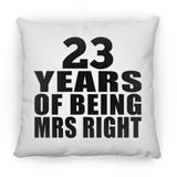 23rd Anniversary 23 Years Of Being Mrs Right - Throw Pillow