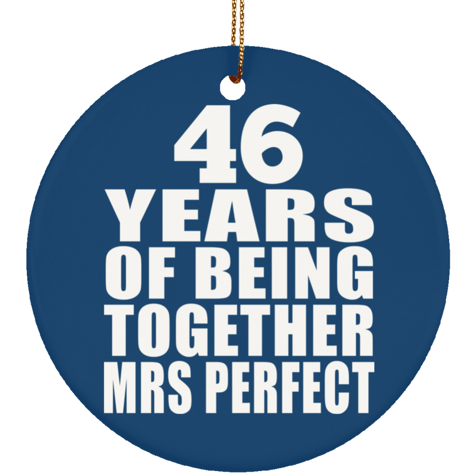 46th Anniversary 46 Years Of Being Mrs Perfect - Circle Ornament