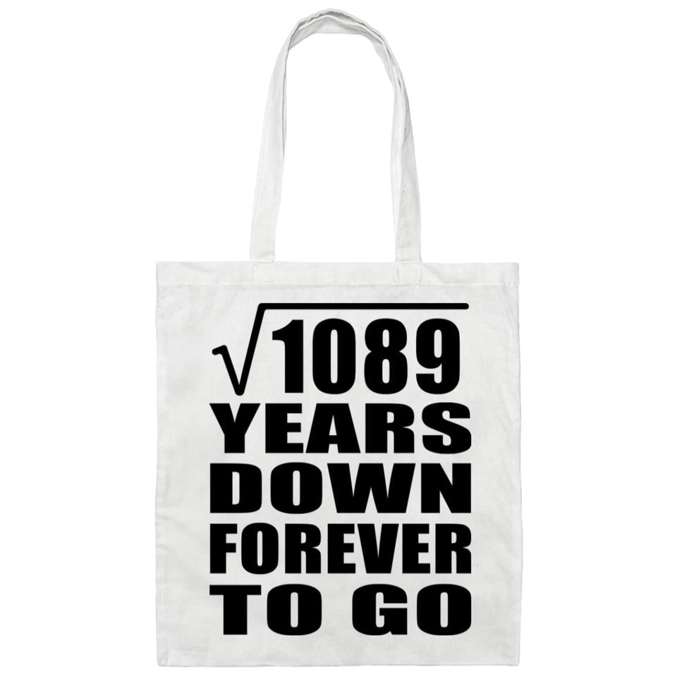 33rd Anniversary Square Root of 1089 Years Down Forever To Go - Tote Bag White