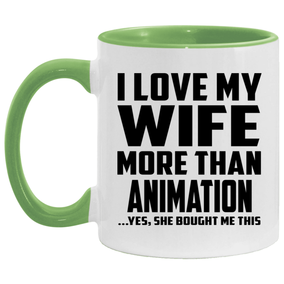 I Love My Wife More Than Animation - 11oz Accent Mug Green