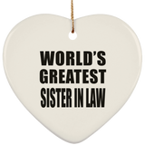 World's Greatest Sister In Law - Heart Ornament