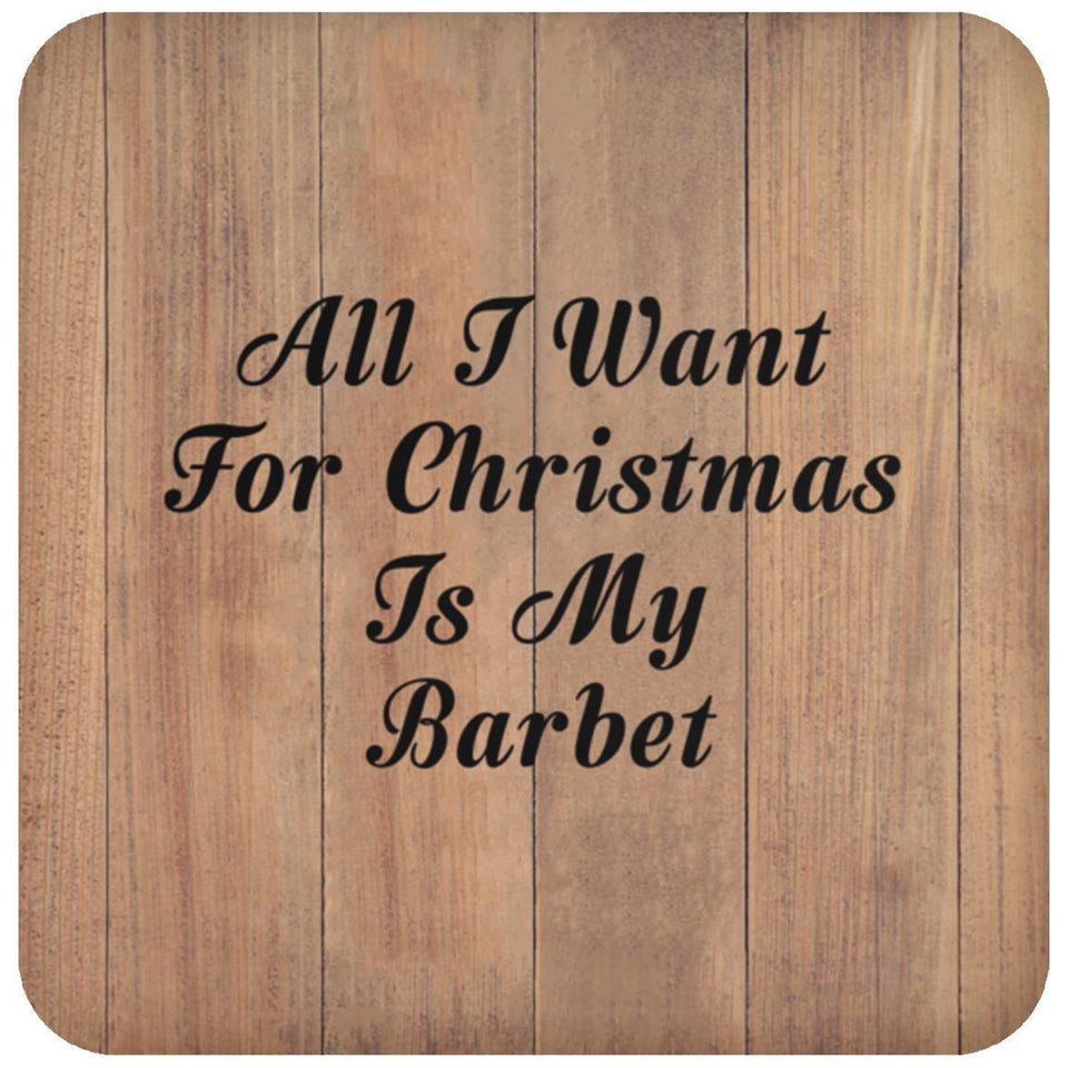 All I Want For Christmas Is My Barbet - Drink Coaster C