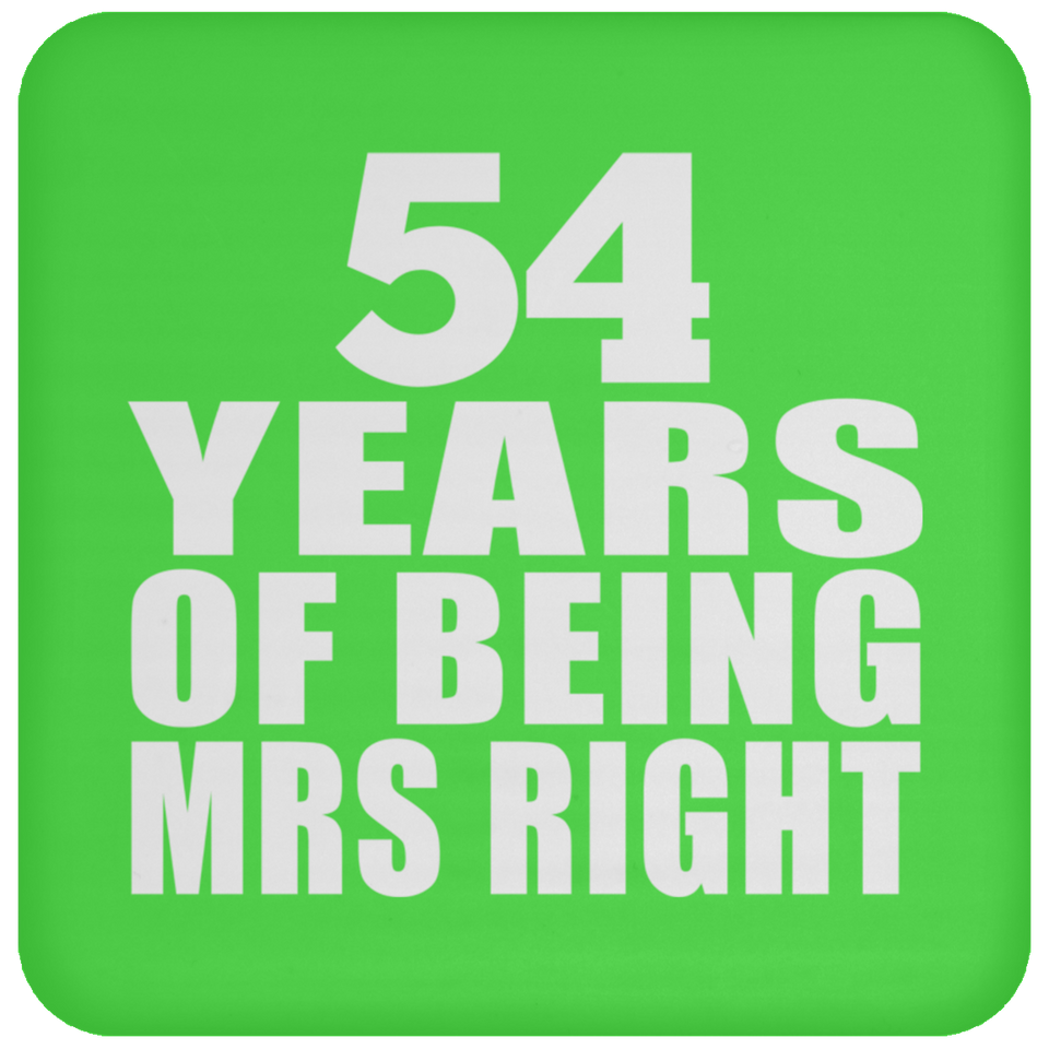 54th Anniversary 54 Years Of Being Mrs Right - Drink Coaster