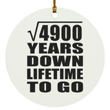 70th Anniversary Square Root of 4900 Years Lifetime To Go - Circle Ornament