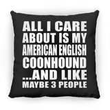 All I Care About Is My American English Coonhound - Throw Pillow Black