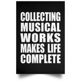 Collecting Musical Works Makes Life Complete - Poster Portrait