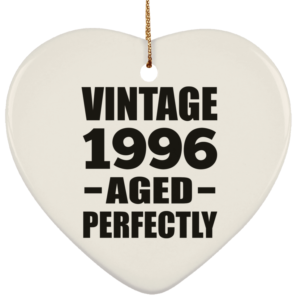 28th Birthday Vintage 1996 Aged Perfectly - Heart Ornament