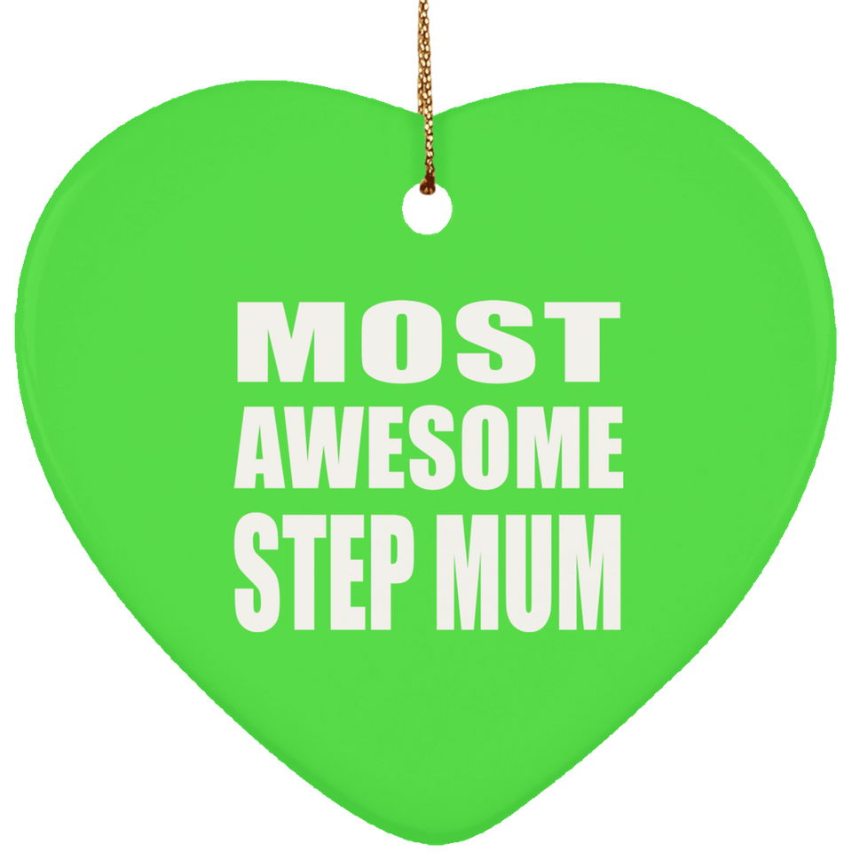 Most Awesome Step Mum - Heart Ornament