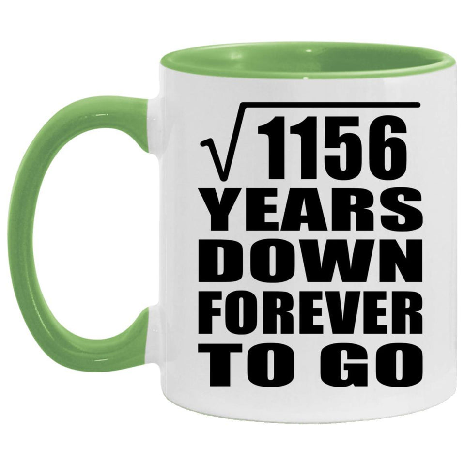 34th Anniversary Square Root of 1156 Years Down Forever To Go - 11oz Accent Mug Green