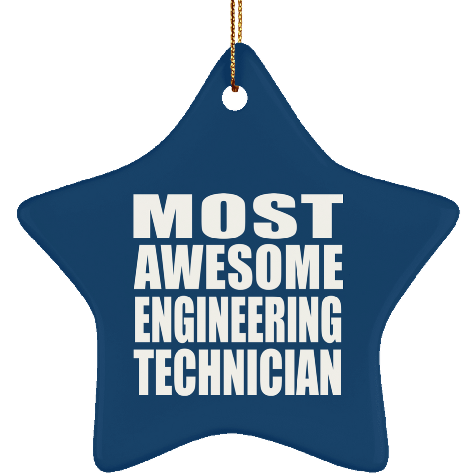 Most Awesome Engineering Technician - Star Ornament