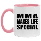 MMA Makes Life Special - 11oz Accent Mug Pink