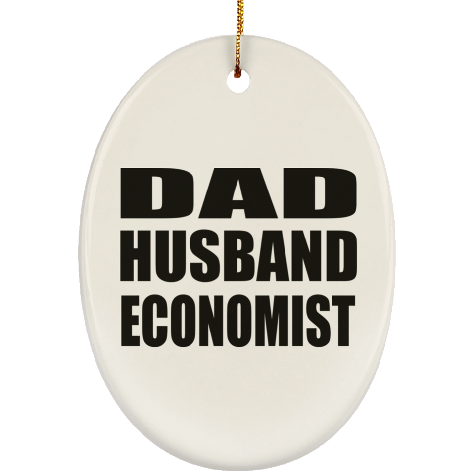 Dad Husband Economist - Oval Ornament