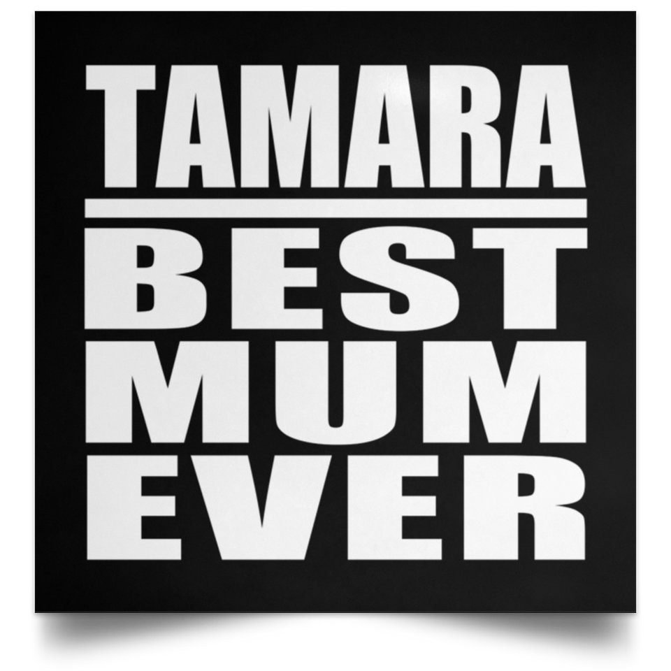 Tamara Best Mum Ever - Poster Square