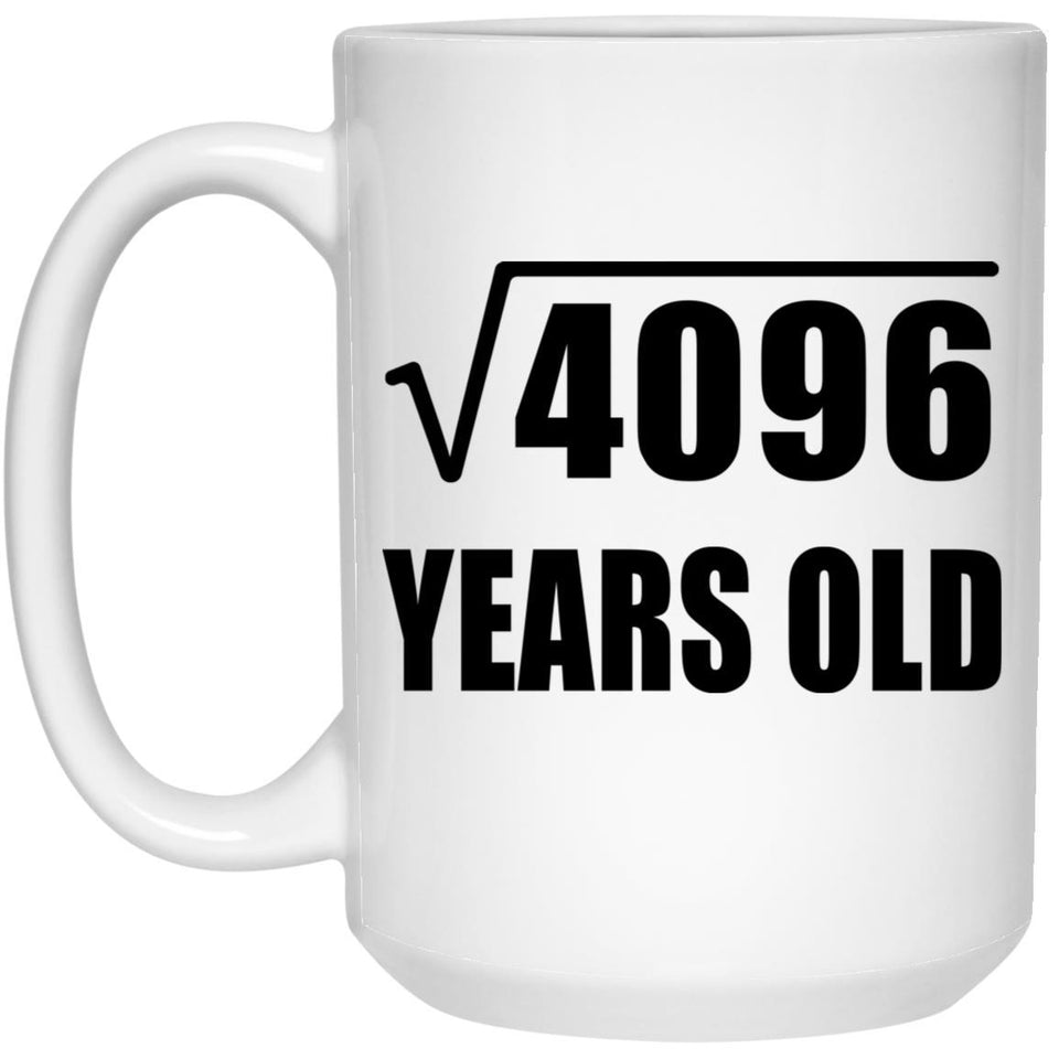 64th Birthday Square Root of 4096 Years Old - 15oz Coffee Mug