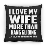 I Love My Wife More Than Hang Gliding - Throw Pillow Black