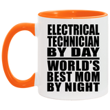 Electrical Technician By Day World's Best Mom By Night - 11oz Accent Mug Orange