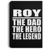 Roy The Dad The Hero The Legend - Canvas Portrait