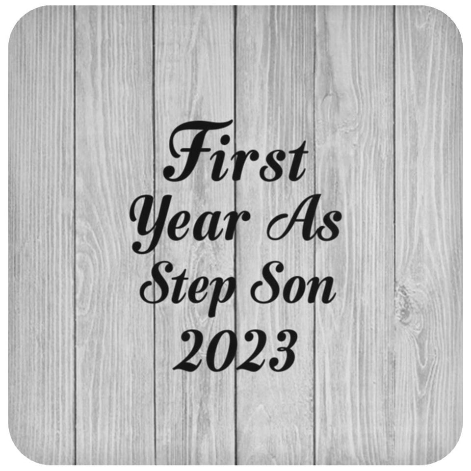 First Year As Step Son 2023 - Drink Coaster F