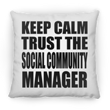 Keep Calm and Trust The Social Community Manager - Throw Pillow
