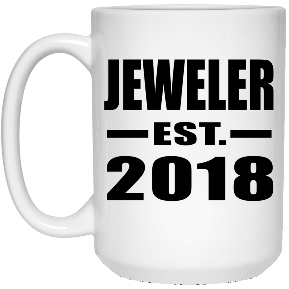 Jeweler Established EST. 2018 - 15 Oz Coffee Mug