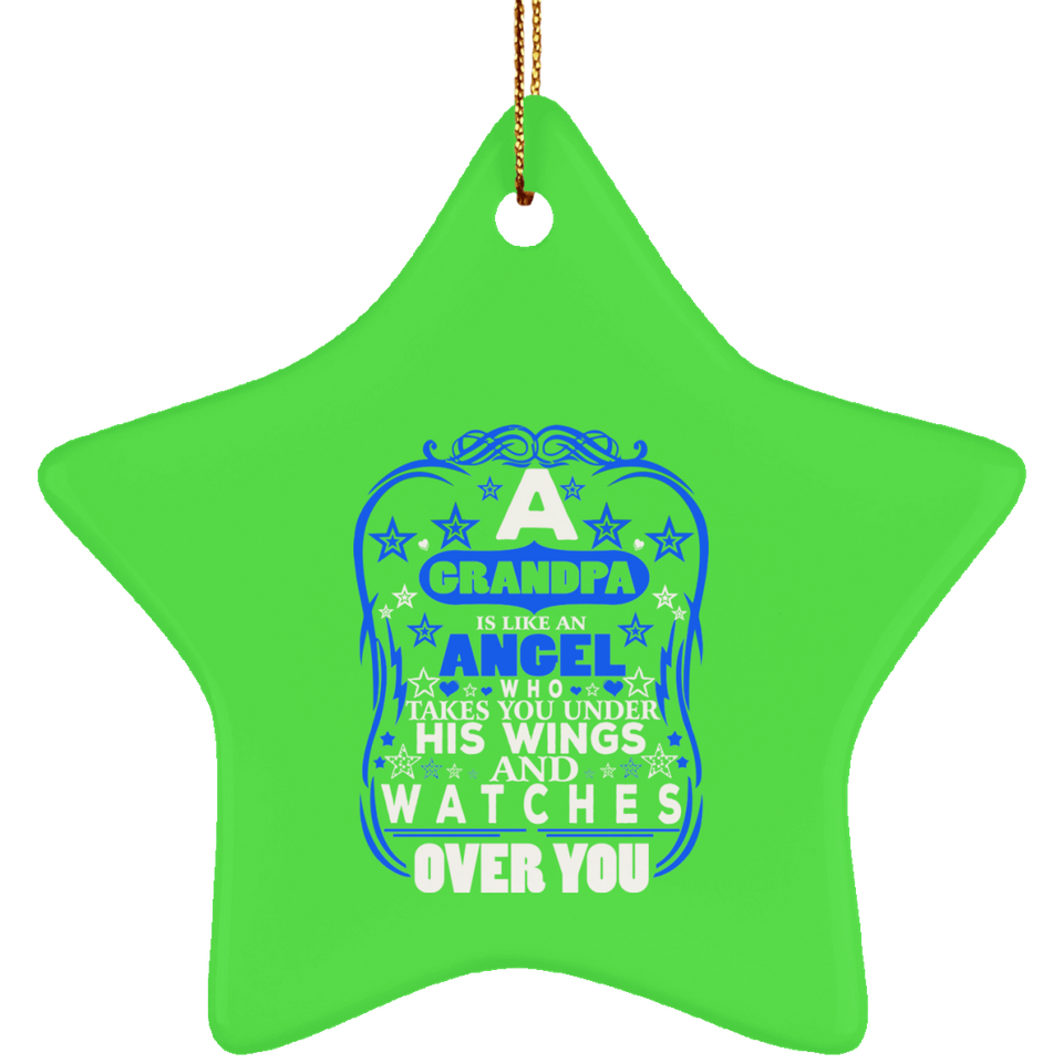 Grandpa Is Like An Angel Takes You Under His Wings - Star Ornament