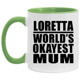 Loretta World's Okayest Mum - 11oz Accent Mug Green