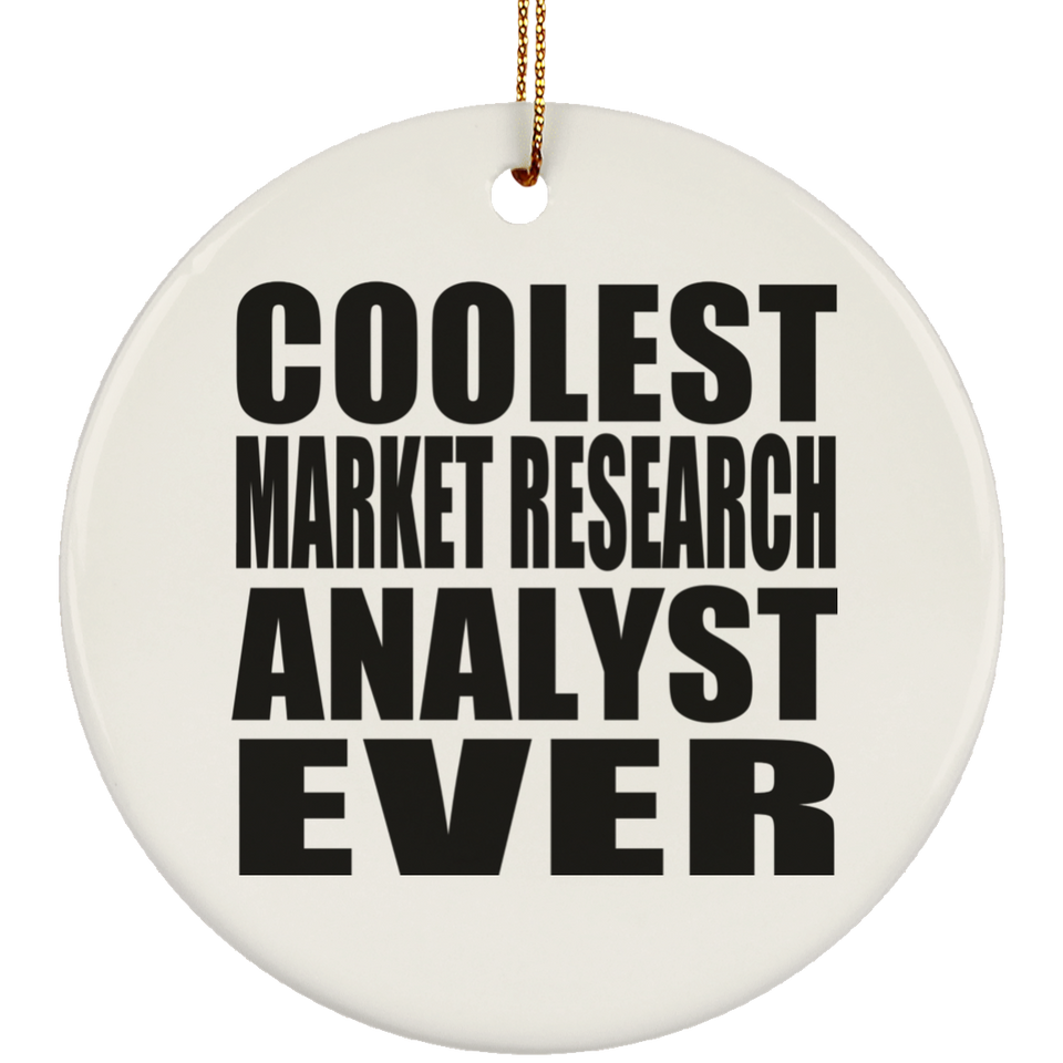 Coolest Market Research Analyst Ever - Circle Ornament