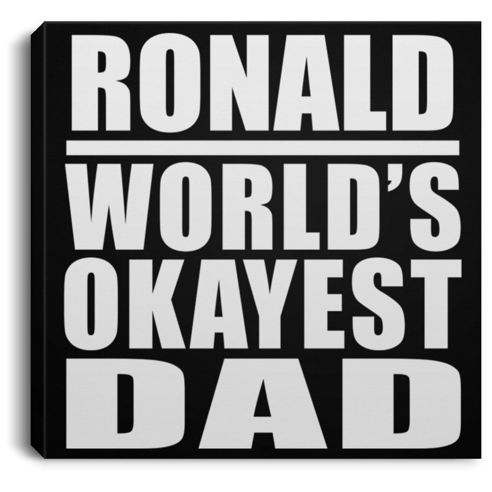 Ronald World's Okayest Dad - Canvas Square