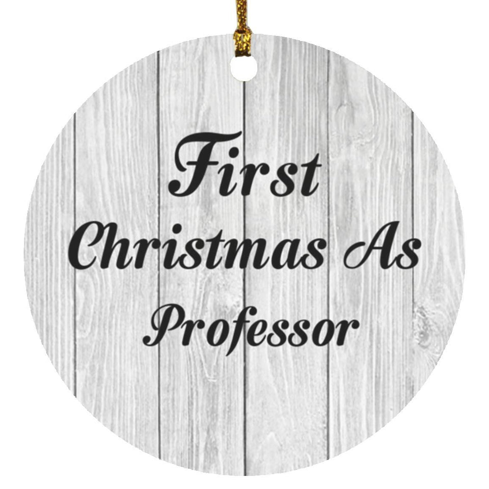 First Christmas As Professor - Circle Ornament F