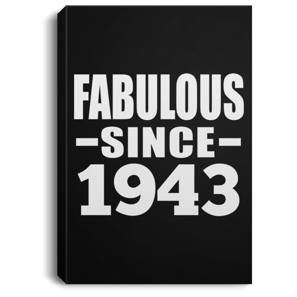 81st Birthday Fabulous Since 1943 - Canvas Portrait