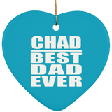 Chad Best Dad Ever - Heart Ornament