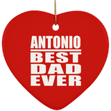 Antonio Best Dad Ever - Heart Ornament