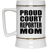Proud Court Reporter Mom - Beer Stein