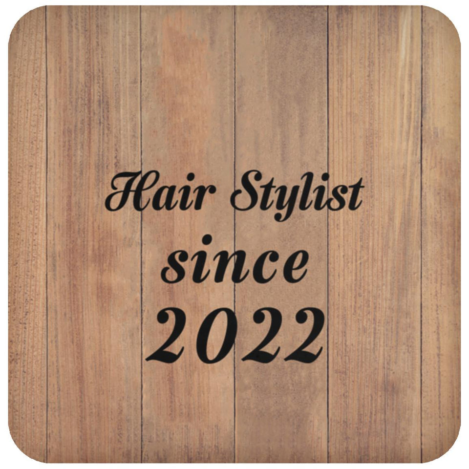 Hair Stylist Since 2022 - Drink Coaster C