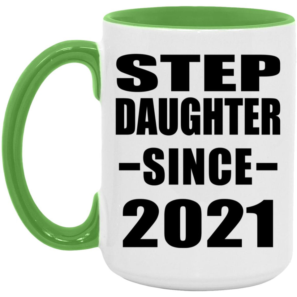 Step Daughter Since 2021 - 15oz Accent Mug Green