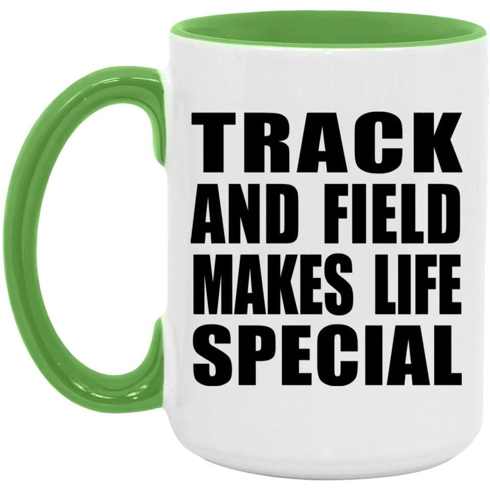 Track And Field Makes Life Special - 15oz Accent Mug Green