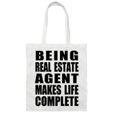 Being Real Estate Agent Makes Life Complete - Tote Bag White